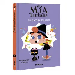 Mia fantasia qué amiga tan rara