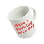 Taza Fisura Have a fucking nice day roja