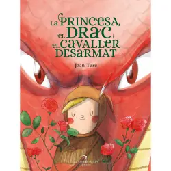 LA PRINCESA, EL DRAC I EL CAVALLER DESARMAT. ESPECIAL SANT JORDI