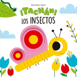 TACHÁN! LOS INSECTOS