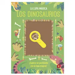 Los dinosaurios. La lupa mágica