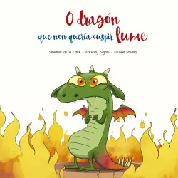 O DRAGÓN QUE NON QUERÍA CUSPIR LUME (edición en galego)